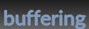 buffering