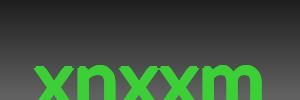 xnxxm