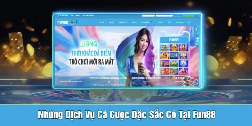 Nhà cái Fun88 – Cá cược không giới hạn, hàng ngàn khuyến mãi khủng