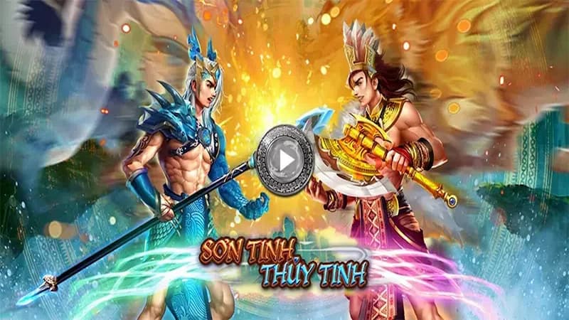 Sơn Tinh Thủy Tinh 79King - Trò chơi dân gian đầy thú vị