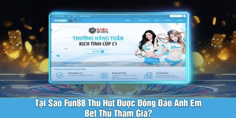 Nhà cái Fun88 – Cá cược không giới hạn, hàng ngàn khuyến mãi khủng