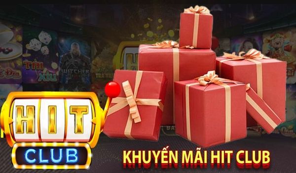 Khuyến mãi Hit Club – Rinh về ngàn quà tặng hấp dẫn