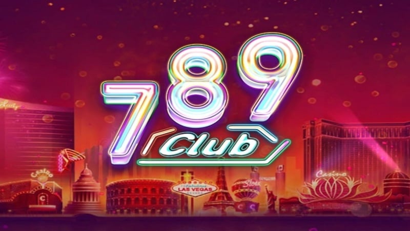 789 Club - Nhà cái uy tín sở hữu giao diện ấn tượng đồ hoạ 3D