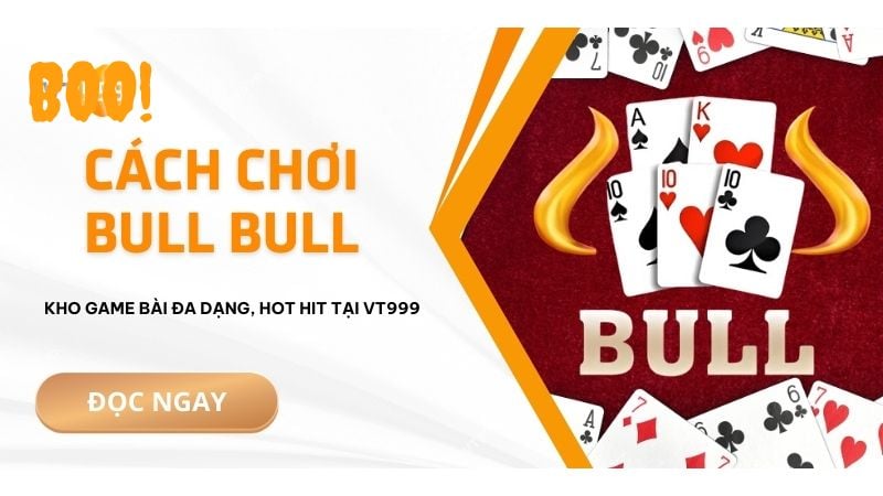 Bull Bull Twin68 - Khám Phá Trò Chơi Cá Cược Hấp Dẫn