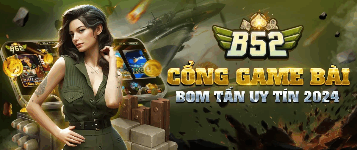 B52 Club - Cổng game cá cược thuộc top đầu theo đánh giá 2024