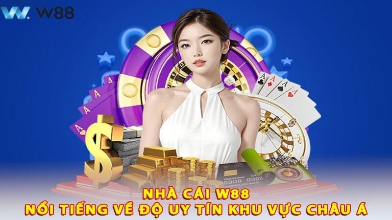 W88 - Nhà cái trực tuyến với hệ thống bảo mật uy tín nhất