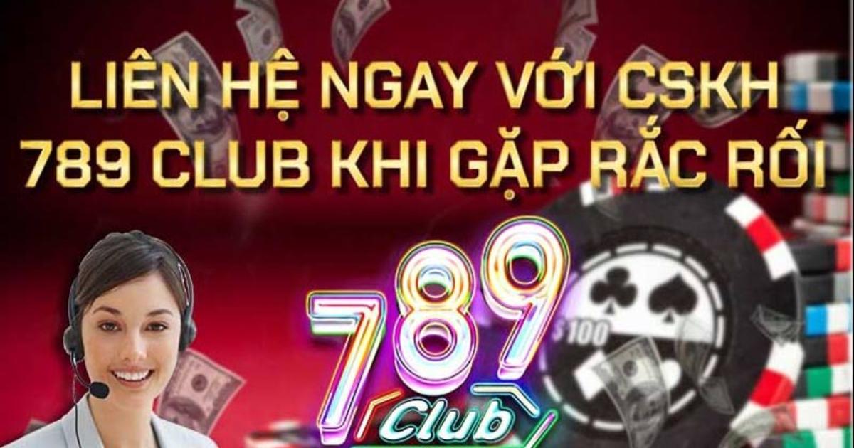 789 Club - Nhà cái uy tín sở hữu giao diện ấn tượng đồ hoạ 3D