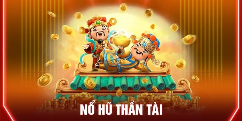 Nổ Hũ Thần Tài Đến CF68 – Game quay Nổ Hủ kinh điển nhất 2024