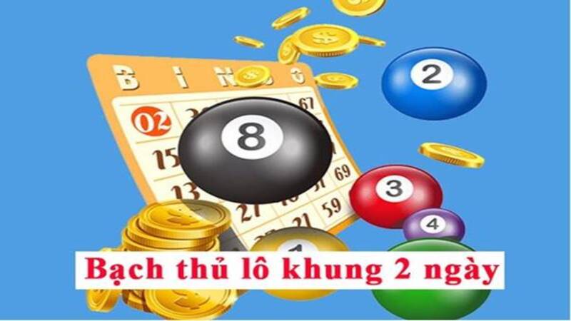 Bạch thủ lô khung 2 ngày - Chiến lược thắng lớn