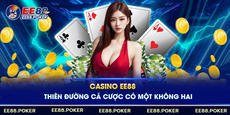 Ee88 - Sự lựa chọn hoàn hảo nền tảng cá cược top 1 Việt Nam